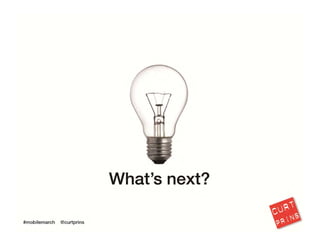 So what if you’re part of that 75% that Google mentioned? What should you do next?
21
 