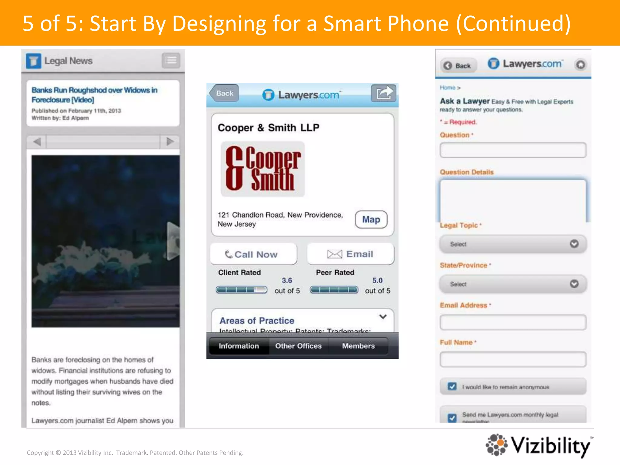 5 of 5: Start By Designing for a Smart Phone (Continued)




Copyright © 2013 Vizibility Inc. Trademark. Patented. Other Patents Pending.
 