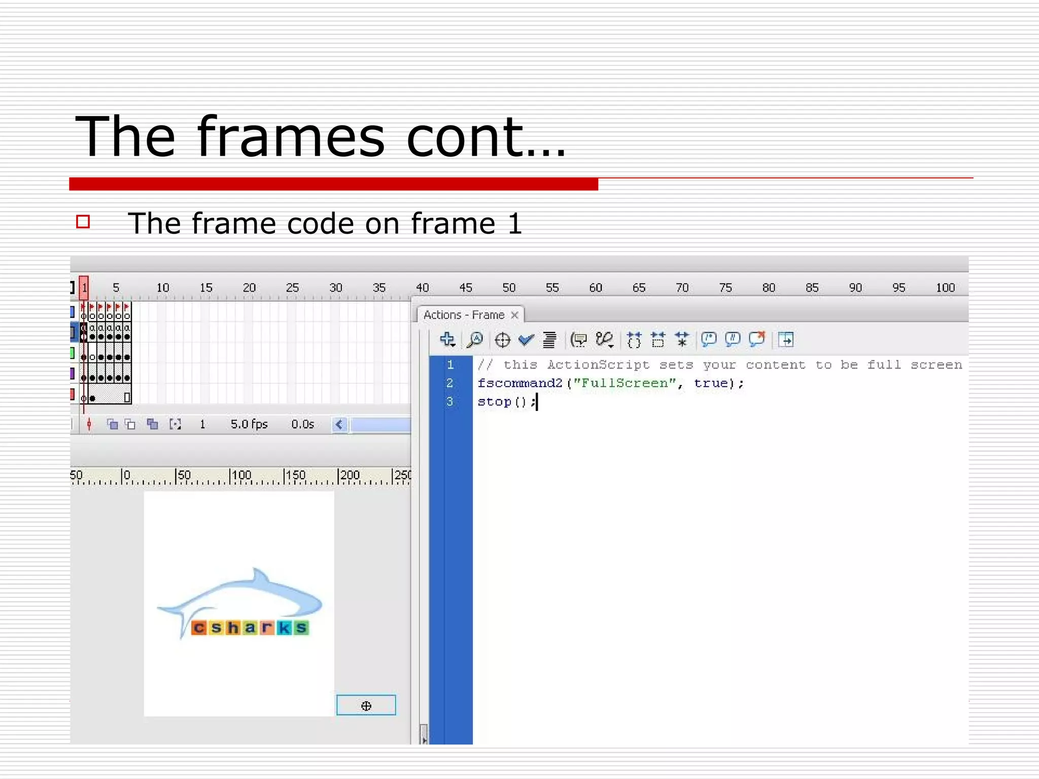 The frames cont… The frame code on frame 1 