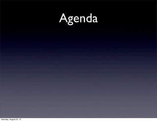 Agenda

Saturday, August 24, 13

 