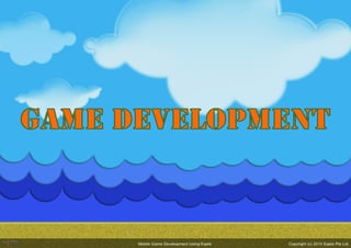 Mobile Game Development Using Eqela