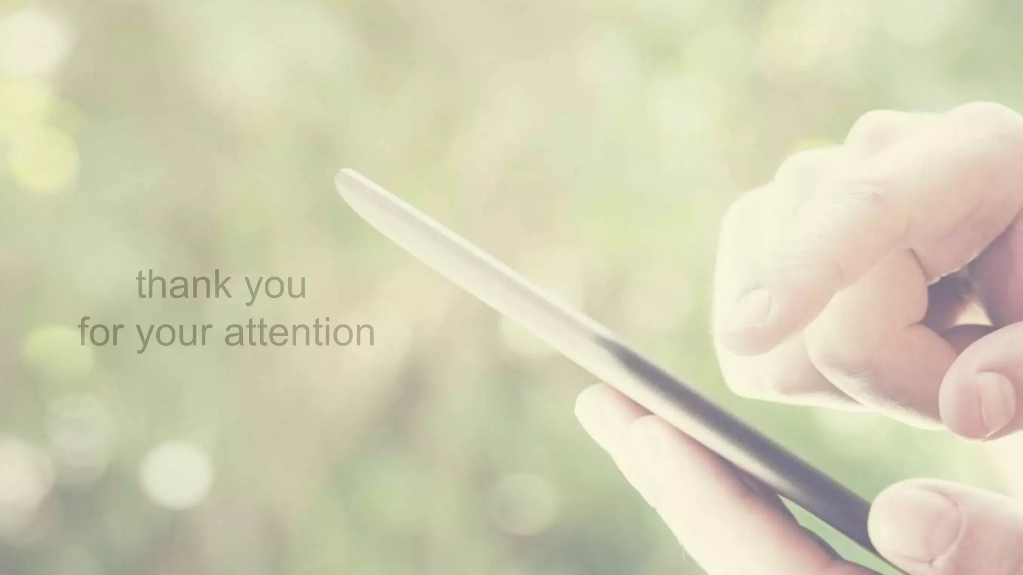 thank you
for your attention