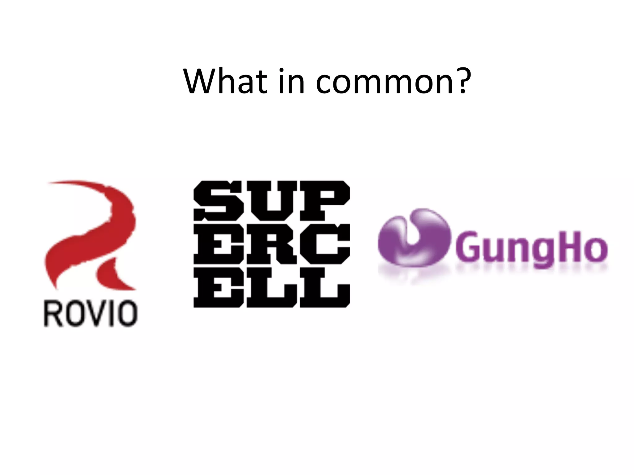 What	
  in	
  common?	
  
 