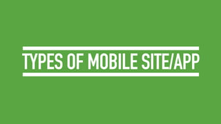 TYPES OF MOBILE SITE/APP

 