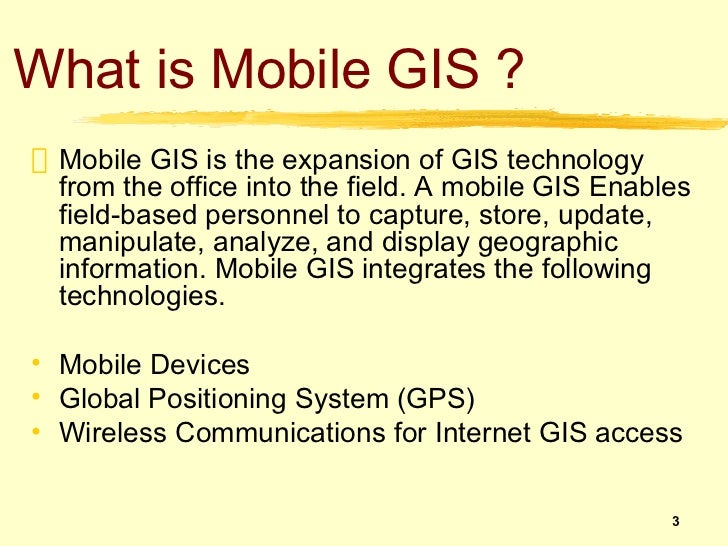 Mobile gis