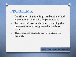 Mobile grading system for Marinduque National High School | PPTX