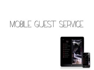 Mobile guest service
 
