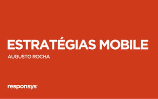 Fast tracks: E-Mail Marketing para Mobile - Augusto Rocha