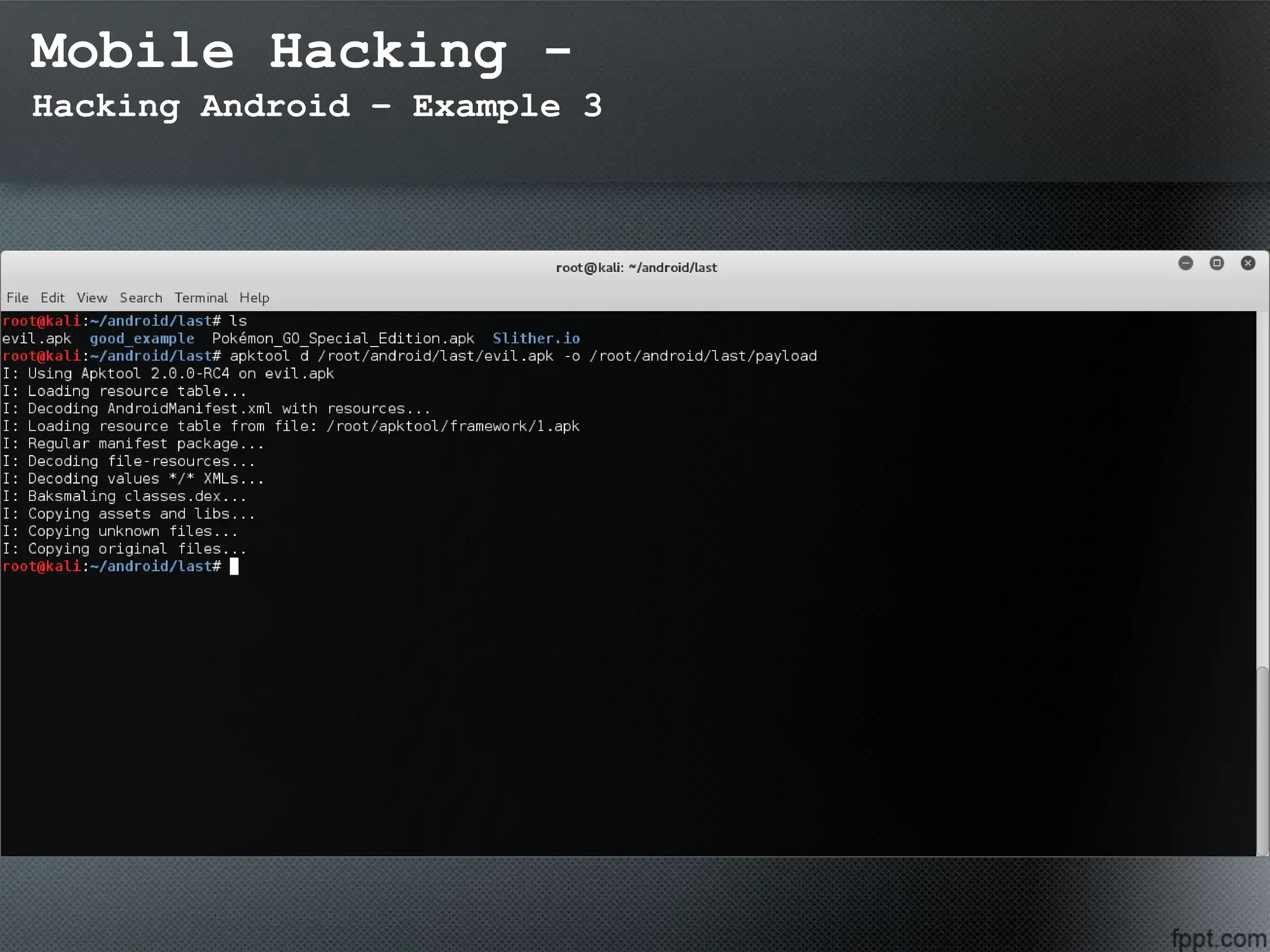 Mobile Hacking -
Hacking Android – Example 3
 