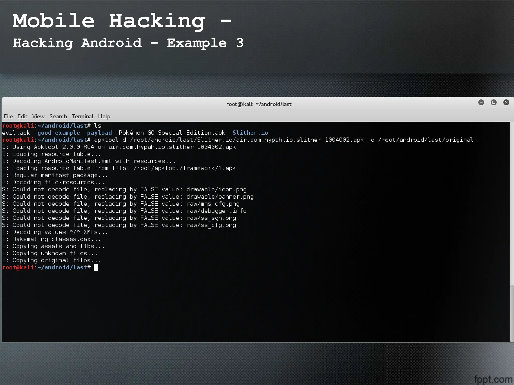Mobile Hacking -
Hacking Android – Example 3
 