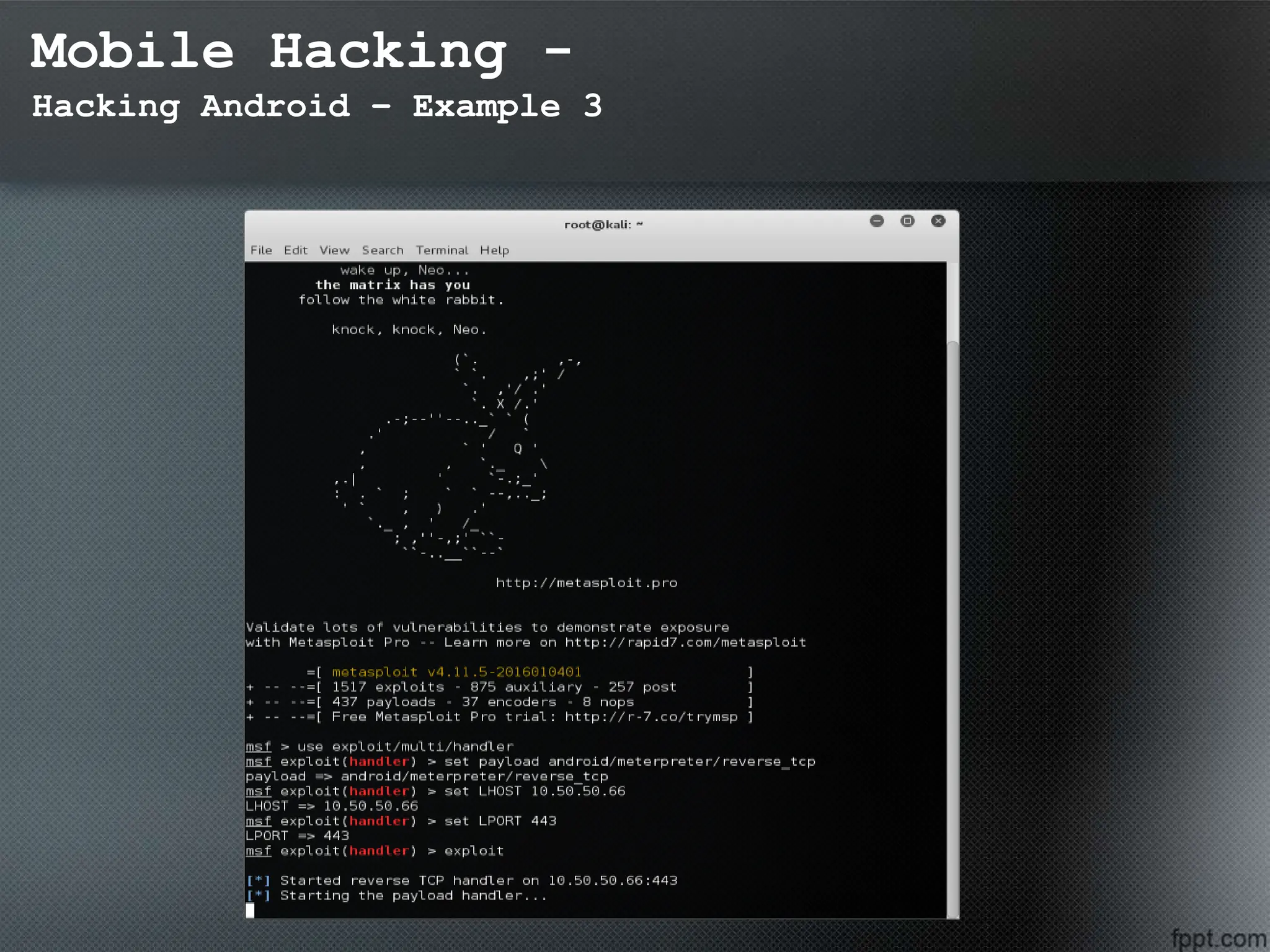 Mobile Hacking -
Hacking Android – Example 3
 