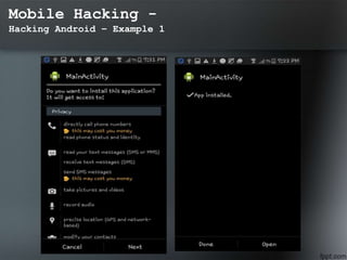 Mobile Hacking -
Hacking Android – Example 1
 