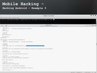 Mobile Hacking -
Hacking Android – Example 3
 