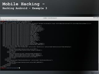 Mobile Hacking -
Hacking Android – Example 3
 