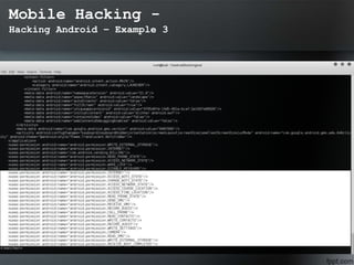 Mobile Hacking -
Hacking Android – Example 3
 