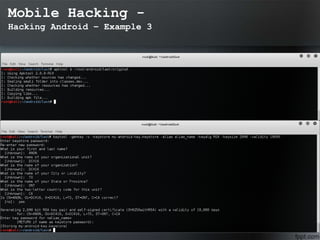 Mobile Hacking -
Hacking Android – Example 3
 