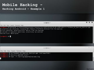 Mobile Hacking -
Hacking Android – Example 1
 