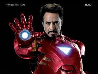 MOBILE {HACK} TEA #3
 