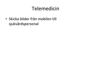 Telemedicin Skicka bilder från mobilen till sjukvårdspersonal 