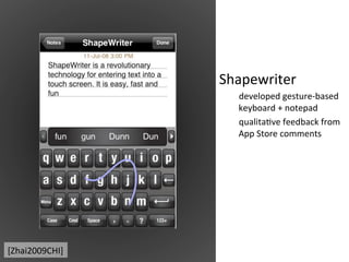  
                    	
  
                    	
  
                    Shapewriter	
  
                       	
  develop...