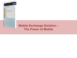 Mobile Exchange Solution – The Power of Mobile  