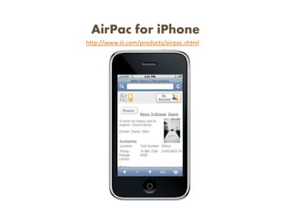AirPac for iPhone
http://www.iii.com/products/airpac.shtml
 