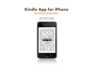 Kindle App for iPhone
    http://tinyurl.com/yeuyk9m
 