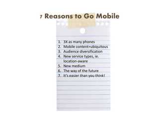 Ways to “Go Mobile”
 
