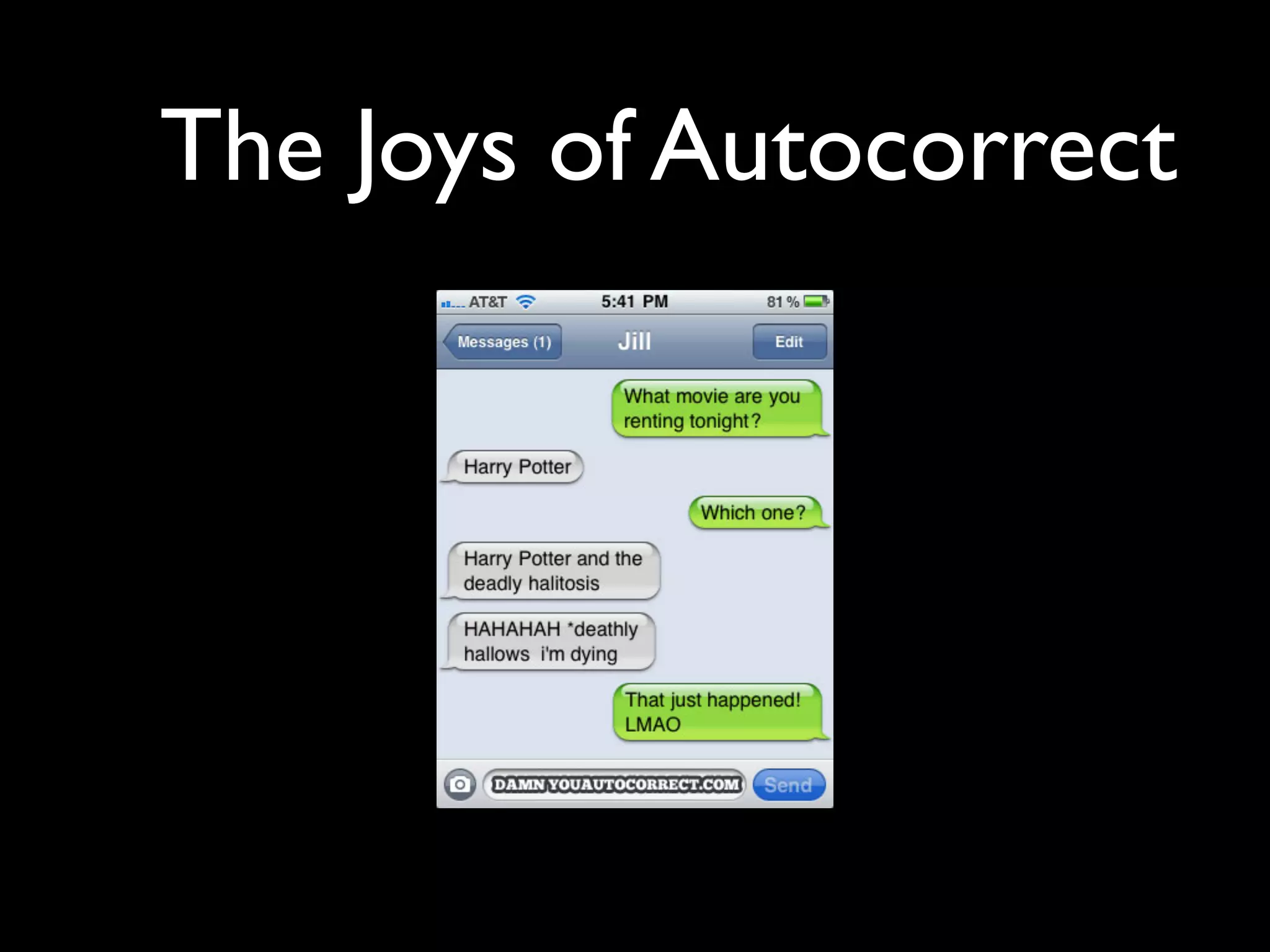 The Joys of Autocorrect
 