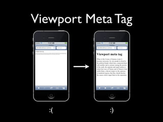 Viewport Meta Tag




   :(        :)
 