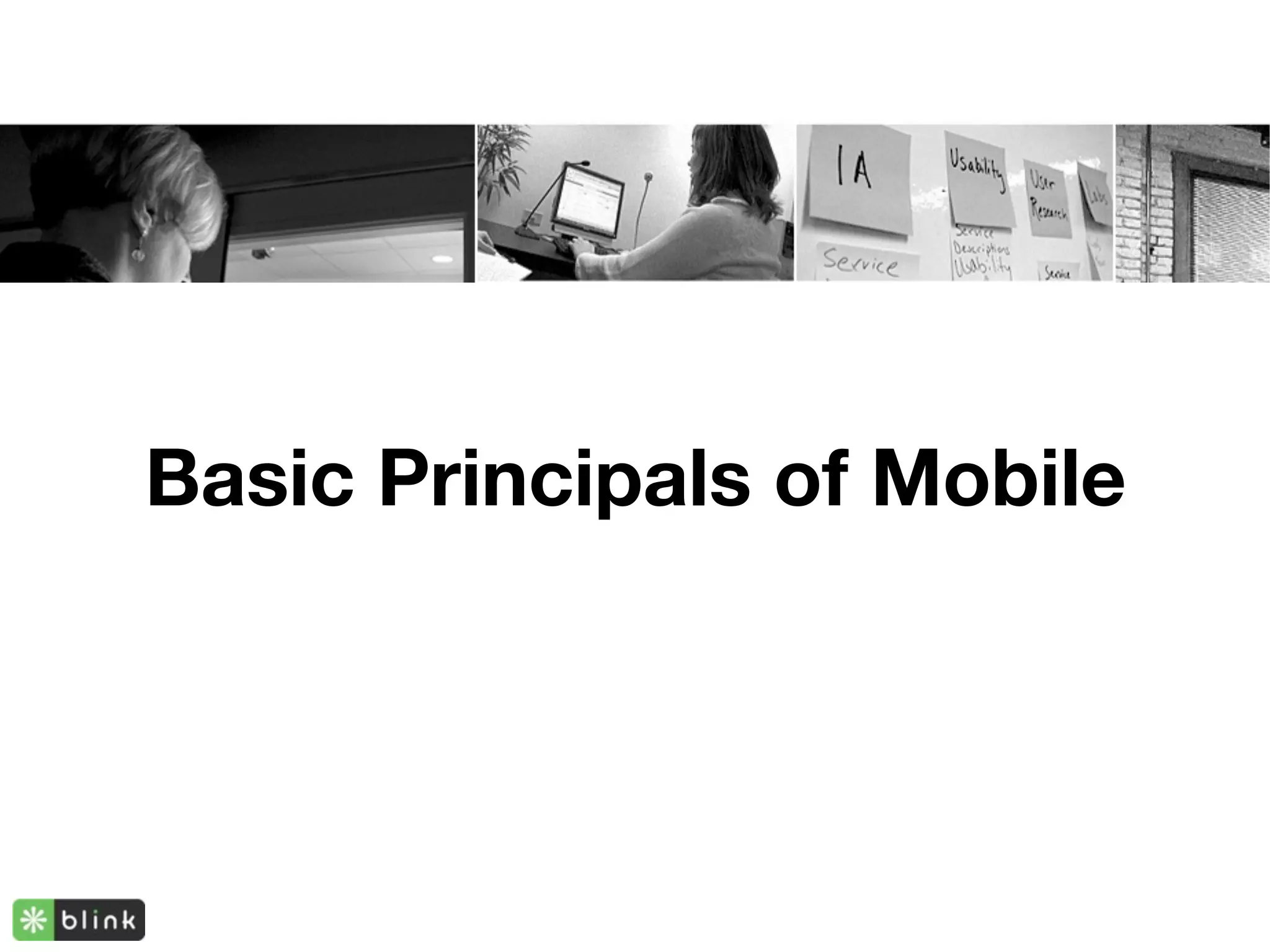 Basic Principals of Mobile
 
