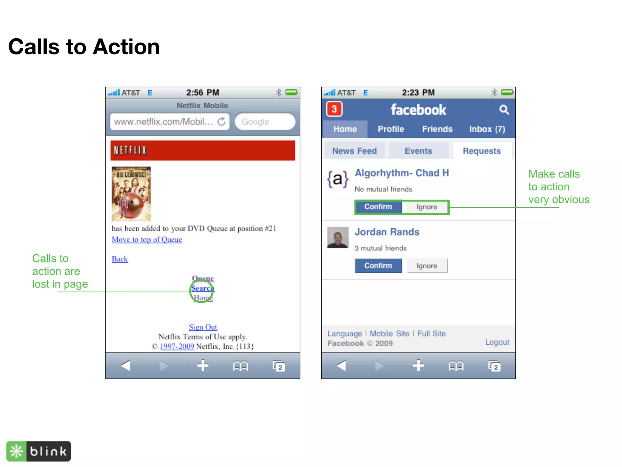 Calls to Action




                  Make calls
                  to action
                  very obvious




  Calls to
  action are
  lost in page
 