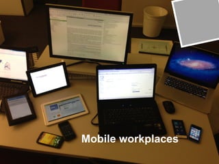 Mobile workplaces
 