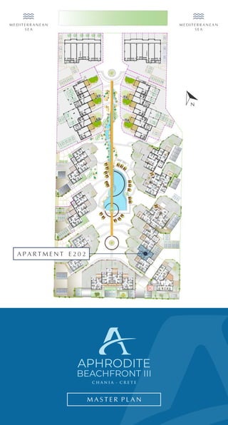 N
M A S T E R P L A N
M E D I T E R R A N E A N
S E A
M E D I T E R R A N E A N
S E A
APHRODITE
BEACHFRONT III
A P A R T M E N T E 2 0 2
 