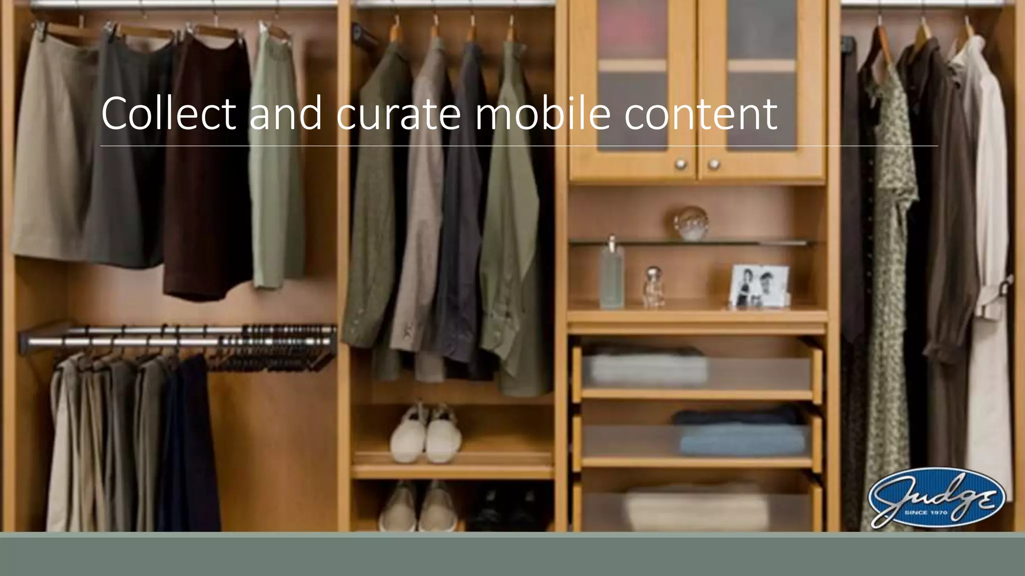 Collect and curate mobile content
 