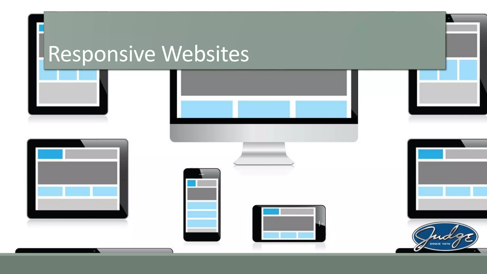 Responsive Websites
 
