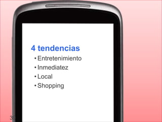 Información confidencial y propiedad de Google
4 tendencias
• Entretenimiento
• Inmediatez
• Local
• Shopping
39
 