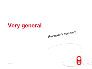 Very general<br />Reviewer’s comment<br />