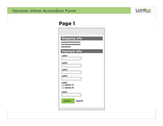 Version: Inline Accordion Form




                                 38
 