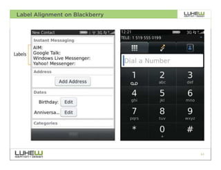 Label Alignment on Blackberry




                                63
 