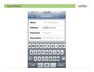 Input Masks




              74
 