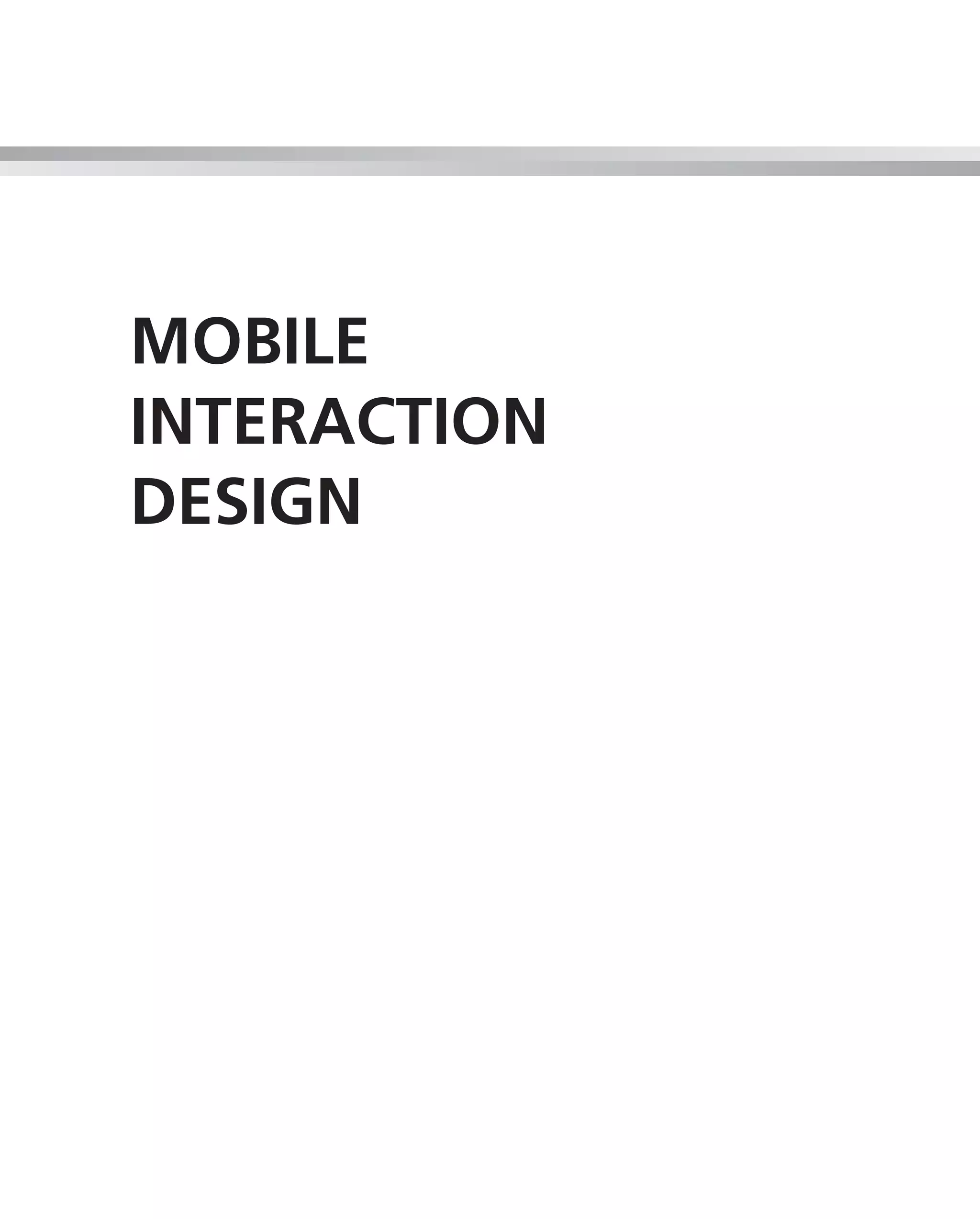 MOBILE
INTERACTION
DESIGN
 