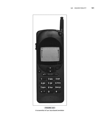 6.5   HIGHER-FIDELITY   181




             FIGURE 6.8
A screenshot of our Java-based emulator
 