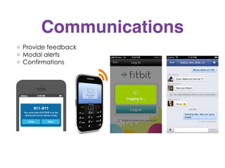 Communications
Provide feedback
Modal alerts
Confirmations
 