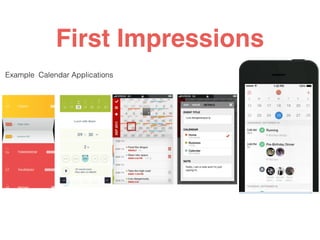 First Impressions
Example Calendar Applications
 