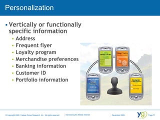 Personalization Vertically or functionally specific information Address Frequent flyer Loyalty program Merchandise preferences Banking information Customer ID Portfolio information 
