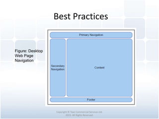 Best Practices
Copyright © Tawi Commercial Services Ltd.
2015. All Rights Reserved.
Figure: Desktop
Web Page
Navigation
