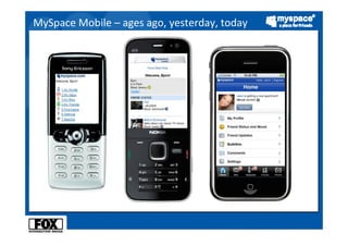 MySpace Mobile – ages ago, yesterday, today
 