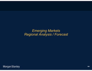 Emerging Markets
Regional Analysis / Forecast




                               599
 