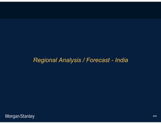 Regional Analysis / Forecast - India




                                       614
 